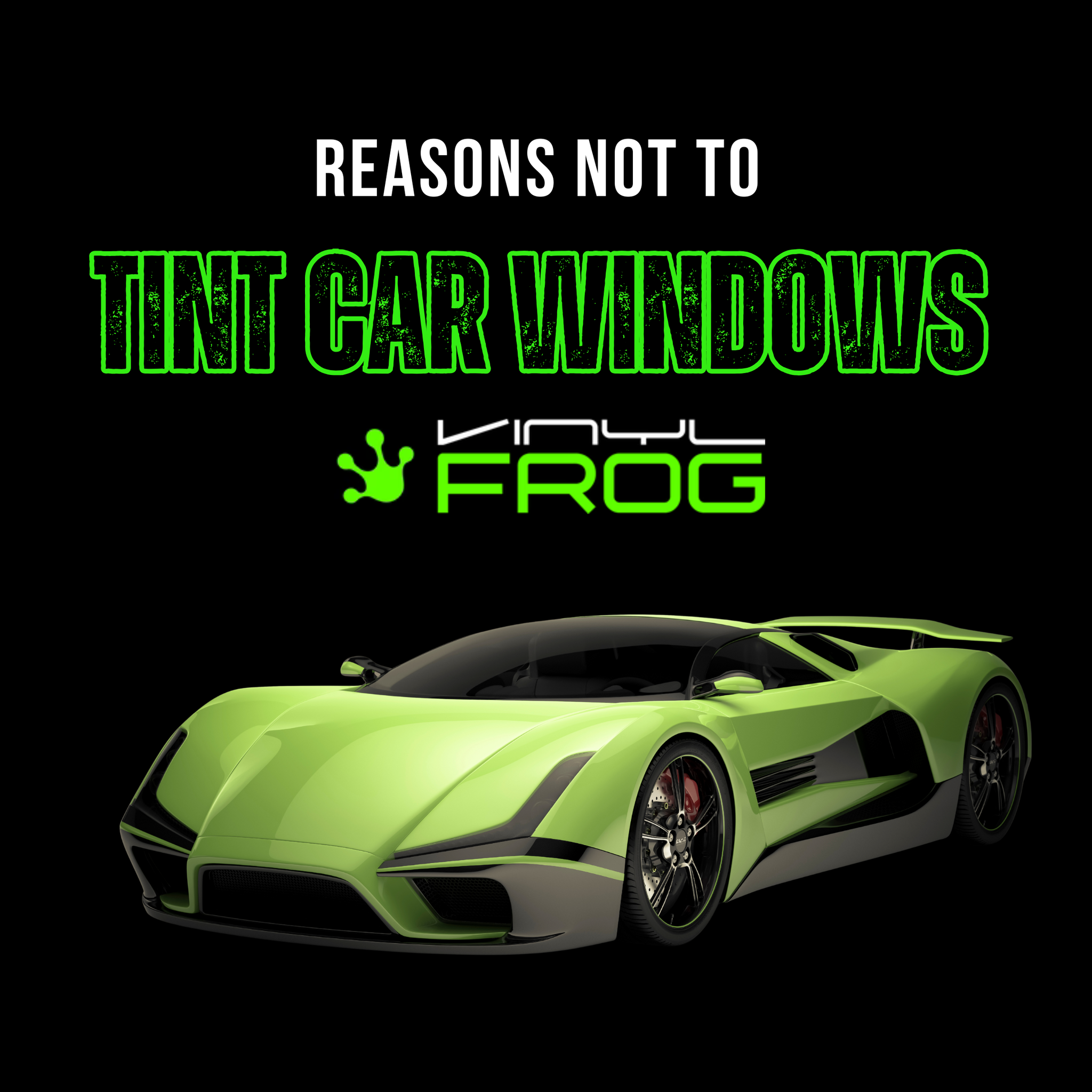 Reasons Not To Tint Car Windows