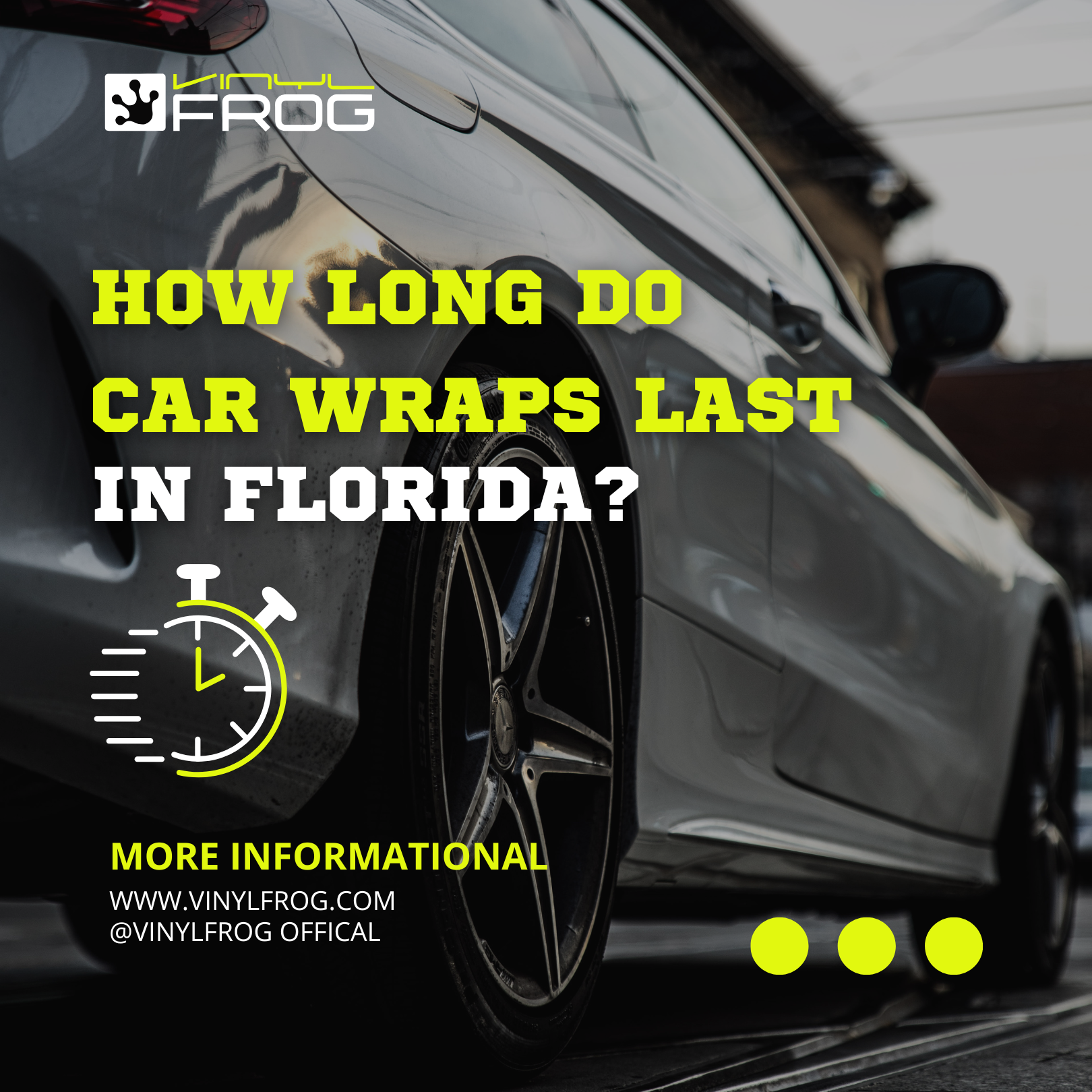 How Long Do Car Wraps Last In Florida?
