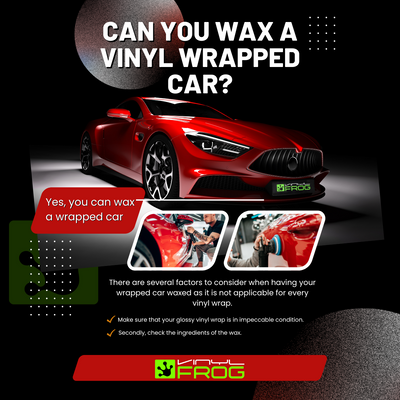 Can You Wax A Vinyl Wrapped Car?