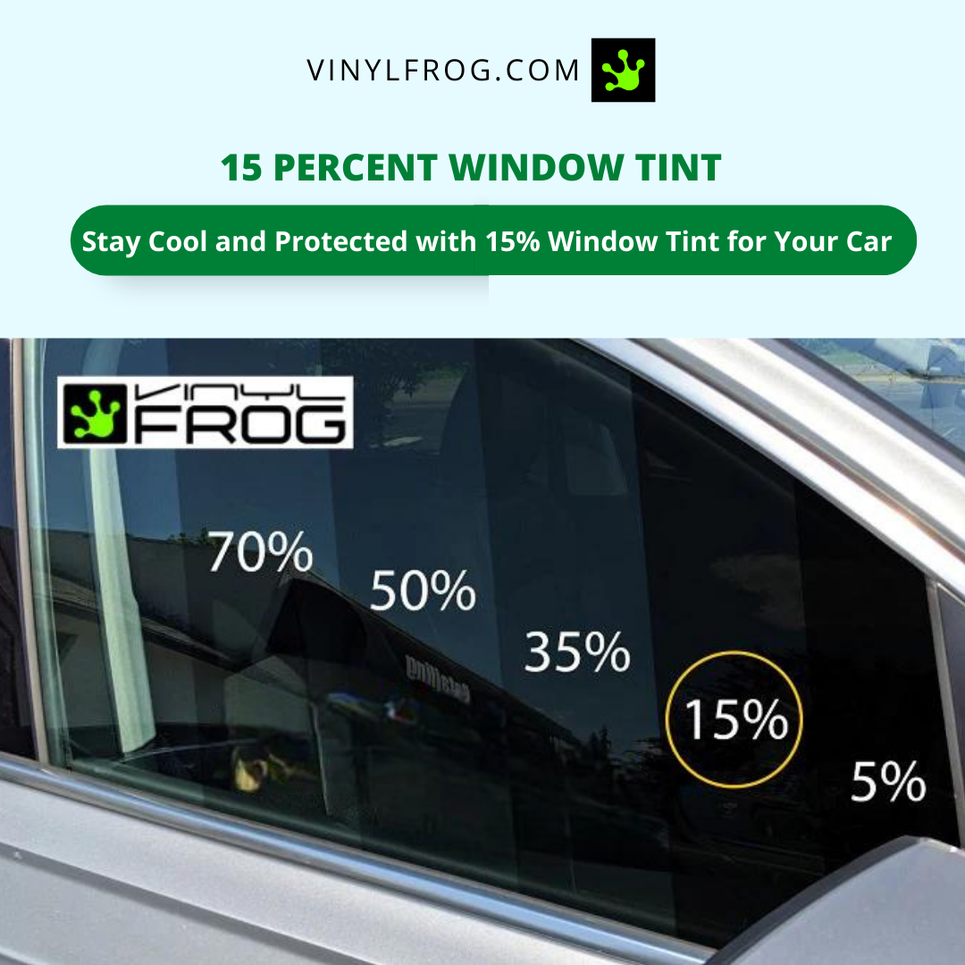 15 Percent Window Tint