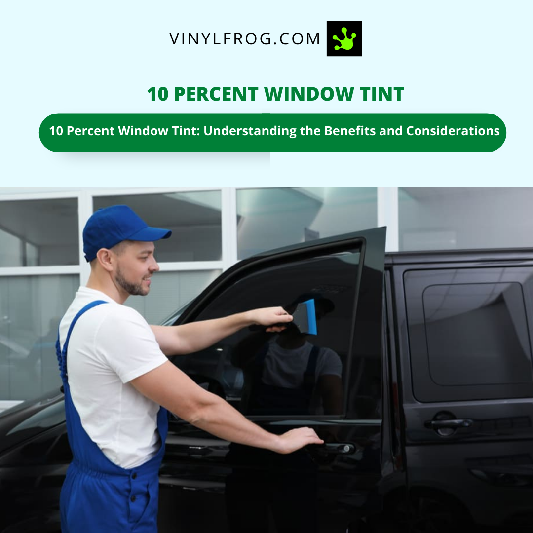 10 Percent Window Tint