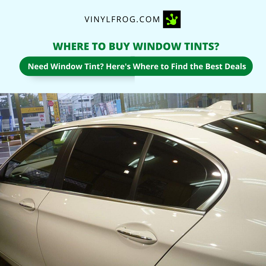 Where to Buy Window Tint