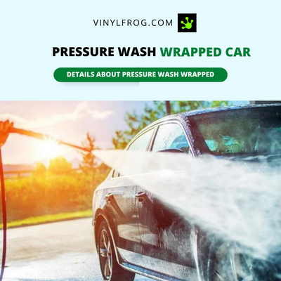 Pressure Wash Wrapped Car