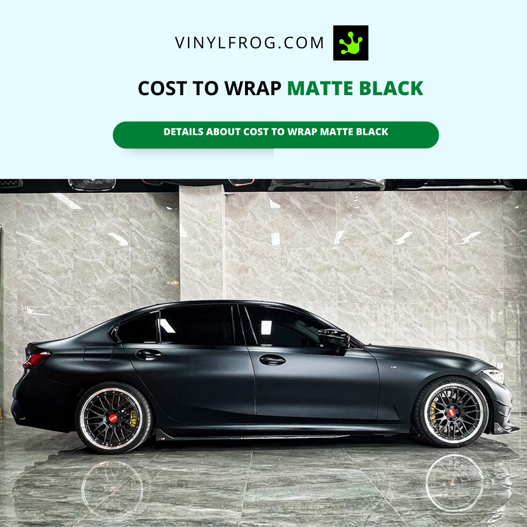 Cost to Wrap a Car Matte Black?