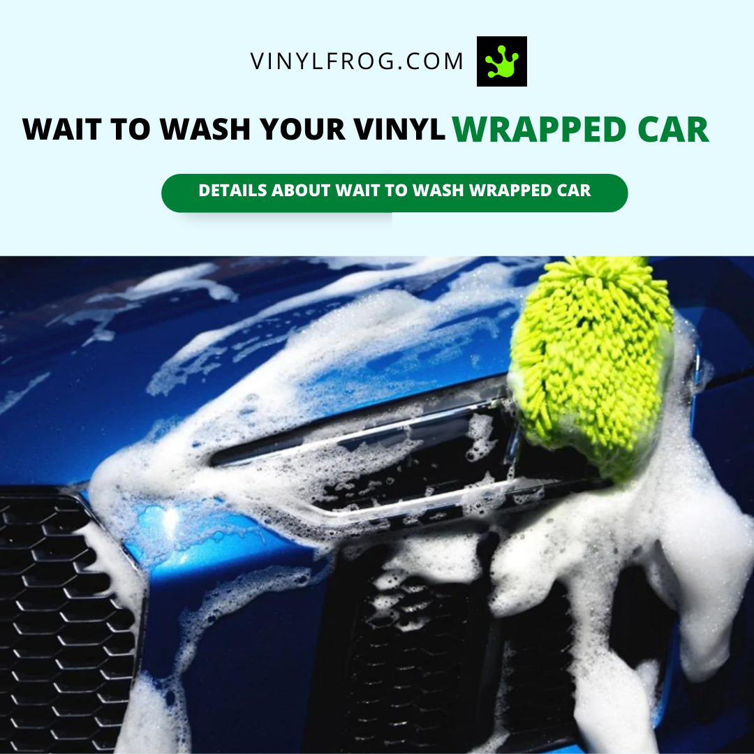 How Long to Wait to Wash Your Vinyl Wrapped Car