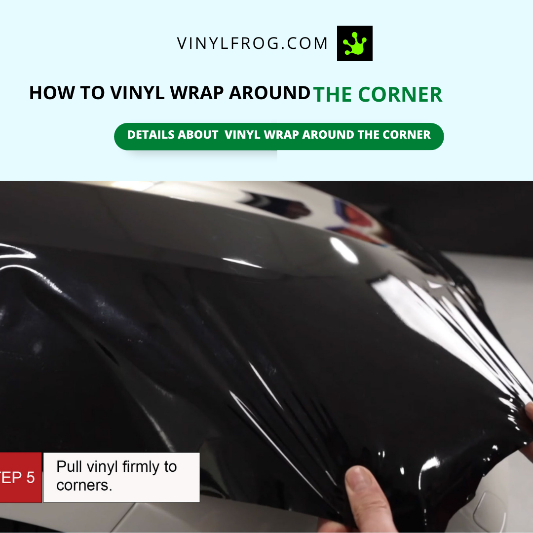How to Vinyl Wrap Around Corners