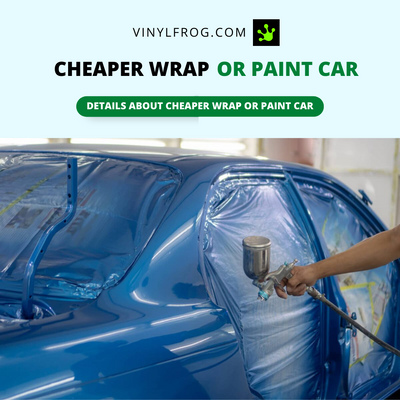 Is it Cheaper to Wrap or Paint a Ca