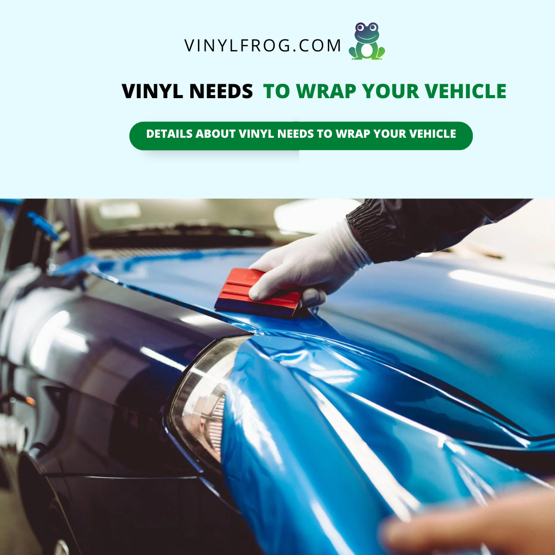 How Much Vinyl Needs To Wrap Your Vehicle