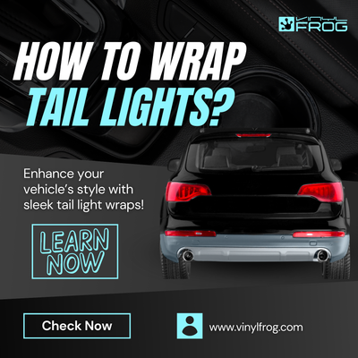 How To Wrap Tail Lights?
