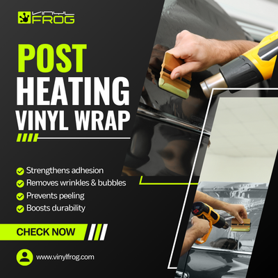 Post Heating Vinyl Wrap