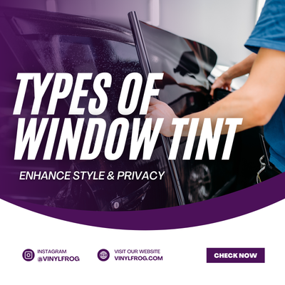 Types Of Window Tints