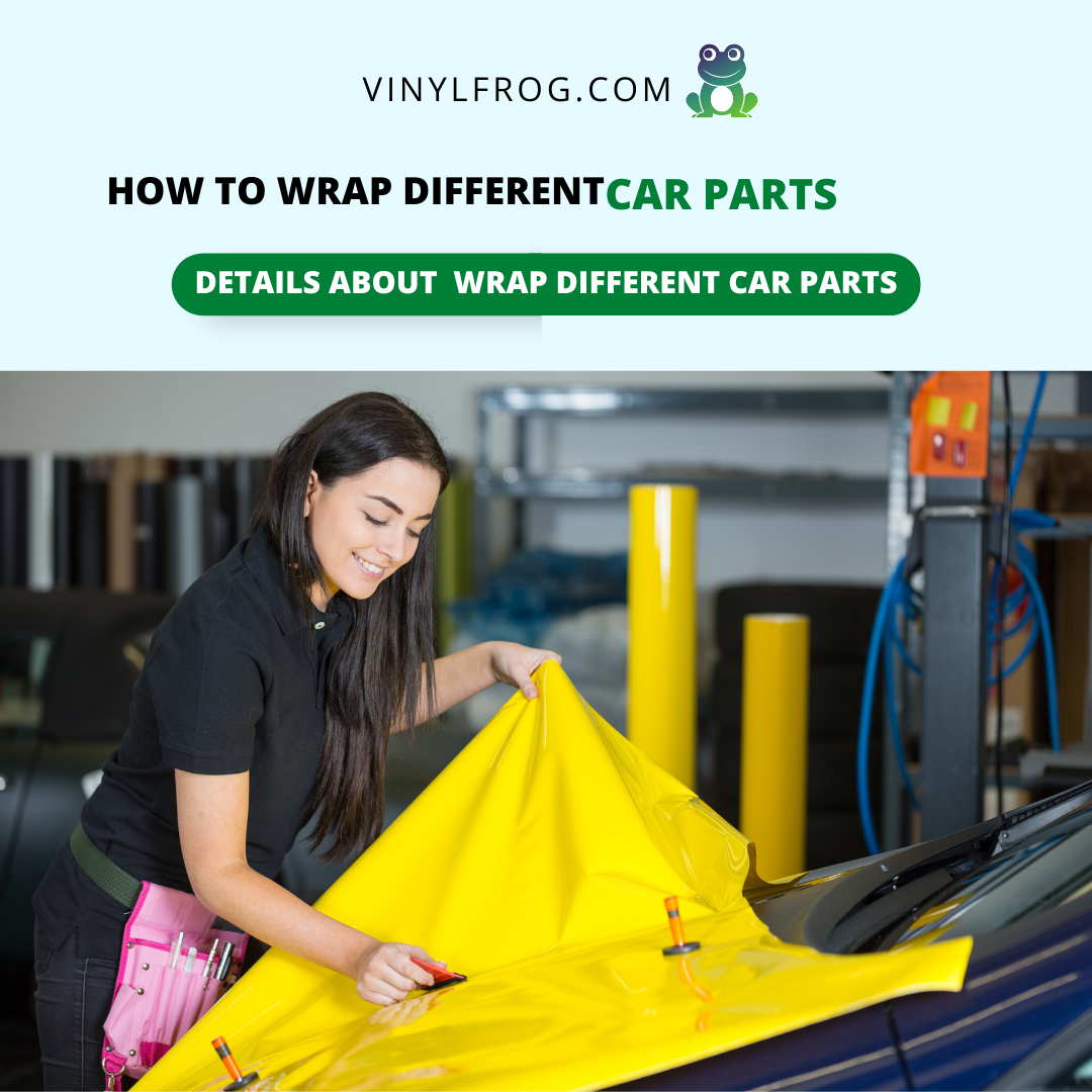 How to Wrap Different Car Parts