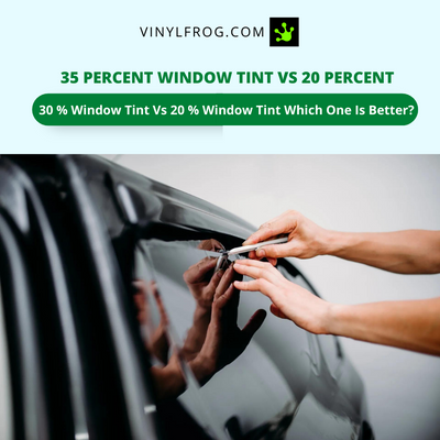 35 Percent Window Tint vs 20 Percent