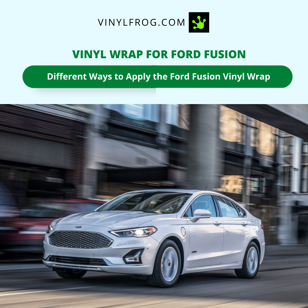 Vinyl Wrap For Ford Fusion