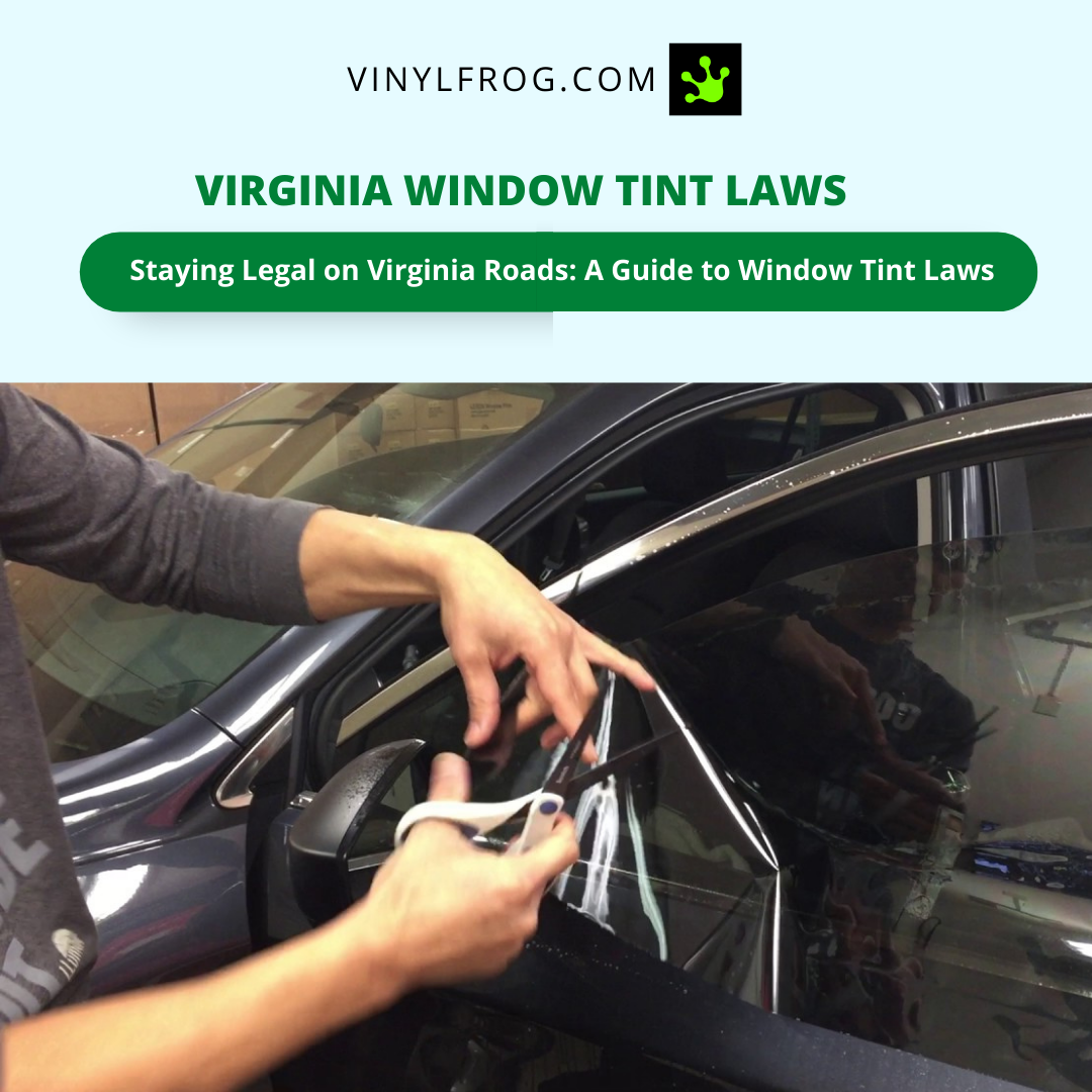 Virginia Window Tint Laws