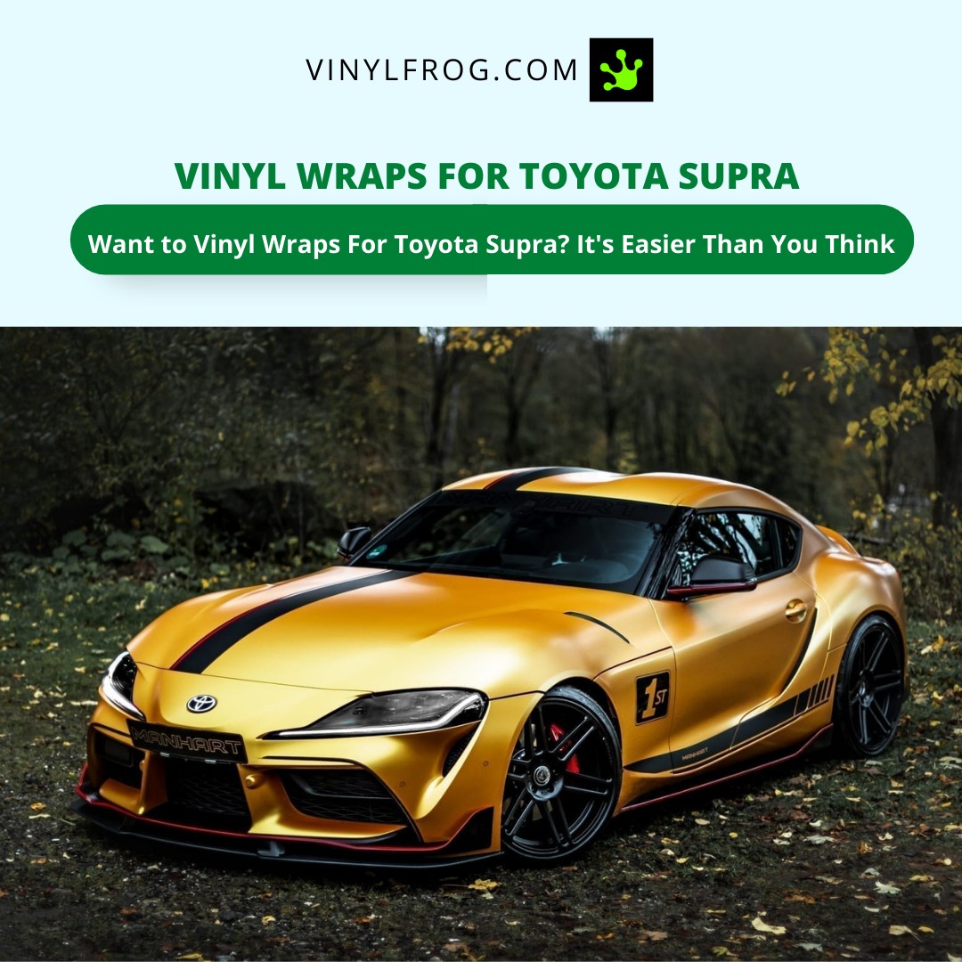 Vinyl Wraps For Toyota Supra