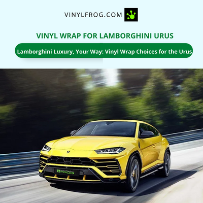 Vinyl Wrap For Lamborghini Urus