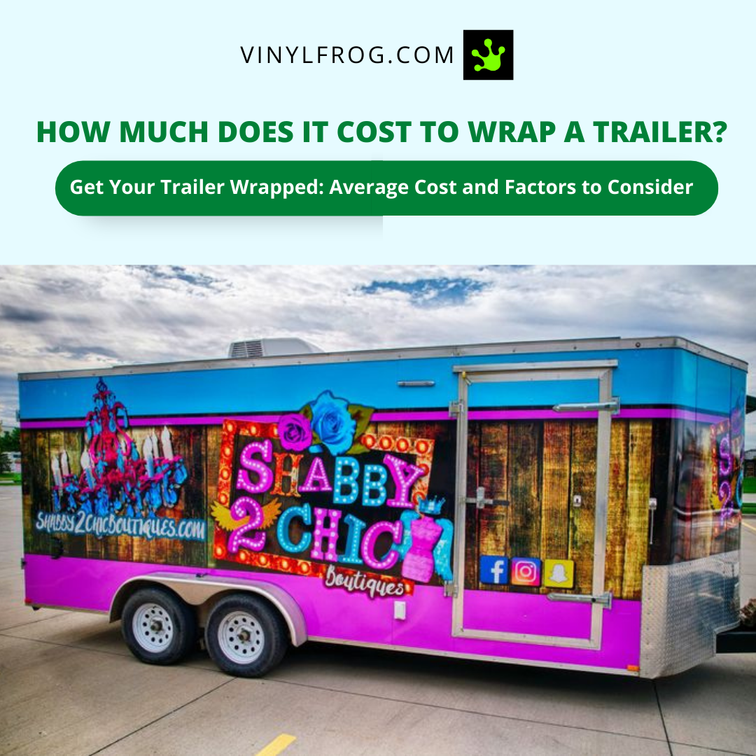 How Much Does It Cost To Wrap A Trailer?