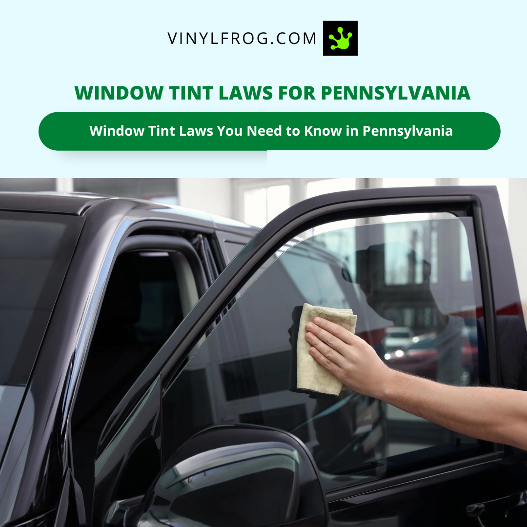 Window Tint Laws For Pennsylvania