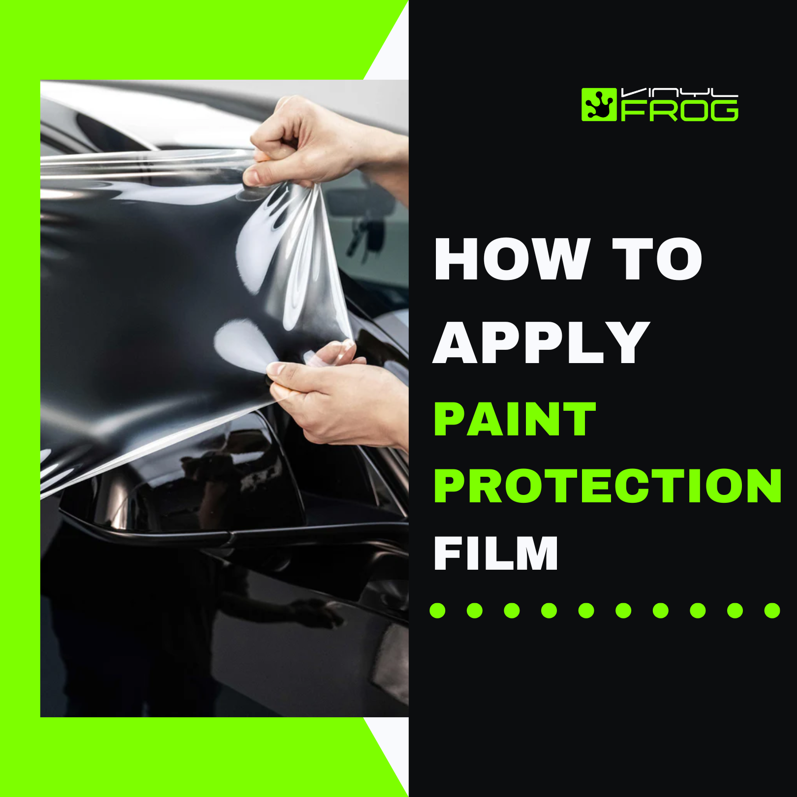 How To Apply Paint Protection Film - Step-By-Step Guide